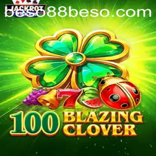 Exploring the Exciting World of 100BlazingClover
