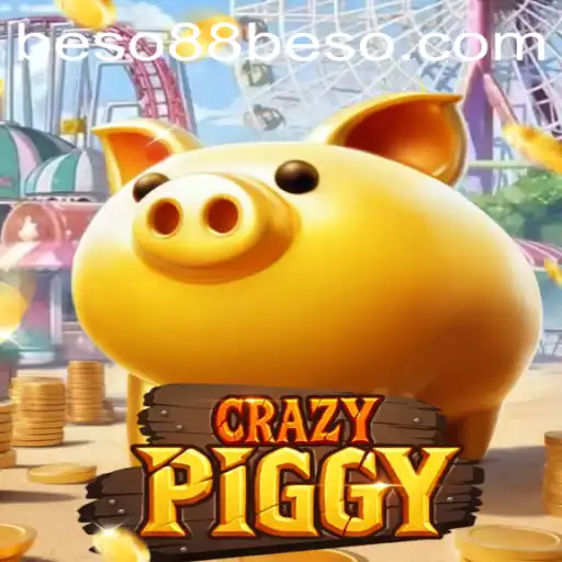 Exploring CrazyPiggy: A Dive into the Exciting World of Beso88